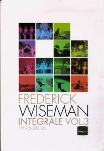 Frederick Wiseman Intégrale Vol. 3 1995-2016