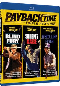 Payback Time: Triple Feature (Blind Fury/Silent Rage/White Line Fever)
