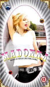 Madonna - What It Feels Like For A Girl