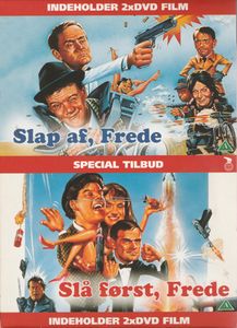 Slap Af, Frede / Slå Først, Frede