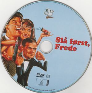 Slap Af, Frede / Slå Først, Frede