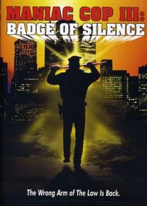Maniac Cop III: Badge Of Silence
