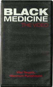 Black Medicine; The Video: Vital Targets, Maximum Punishment