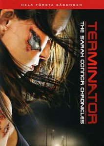 Terminator: The Sarah Connor Chronicles The Complete First Season