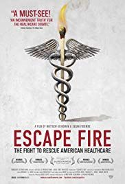 Escape Fire: The Fight To Rescue American Healthcare