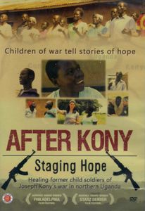 After Kony: Staging Hope