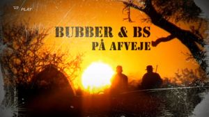 Bubber & BS På Afveje