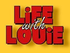 Life With Louie