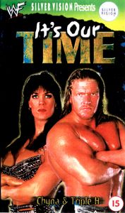 It's Our Time: Triple H & Chyna
