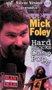 Mick Foley: Hard Knocks And Cheap Pops