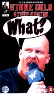 Stone Cold Steve Austin: What?