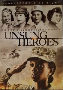 Unsung Heroes: The Story Of America's Female Patriots