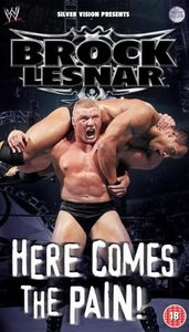 Brock Lesnar: Here Comes The Pain