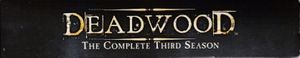 Deadwood: The Complete Third Season
