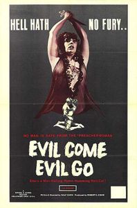 Evil Come, Evil Go