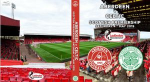 Aberdeen V Celtic Scottish Premiership - 4th May 2019
