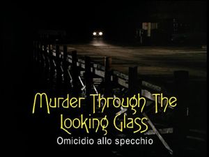 Murder Through The Looking Glass