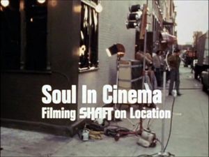 Soul in Cinema: Filming "Shaft" on Location