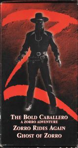 The Bold Caballero: A Zorro Adventure / Zorro Rides Again / Ghost Of Zorro