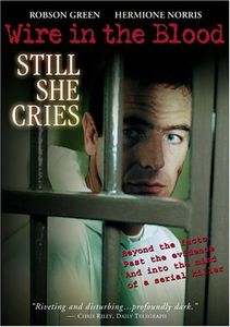 Wire In The Blood: Still She Cries