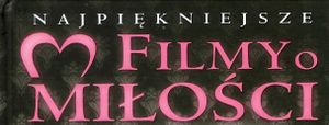 Najpiękniejsze Filmy O Miłości