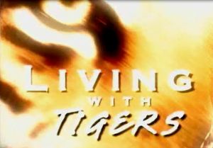 Living with Tigers