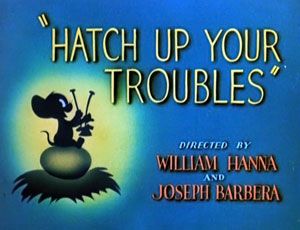 Hatch Up Your Troubles