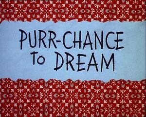 Purr-Chance to Dream