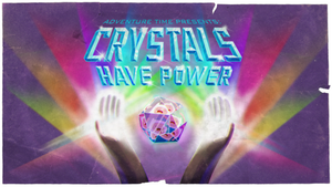 Crystals Have Power
