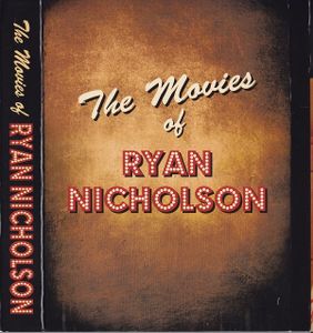 The Movies of Ryan Nicholson