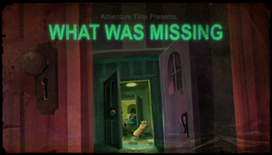 What Was Missing