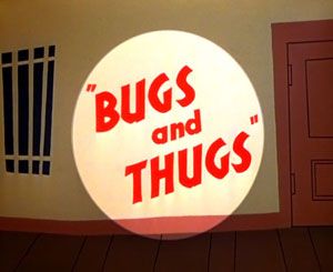 Bugs And Thugs