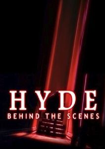 Hyde Behind The Scenes