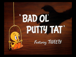 Bad Ol' Putty Tat