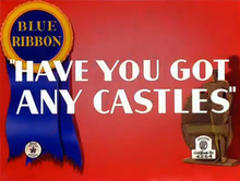 Have You Got Any Castles?