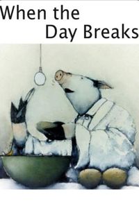 When the Day Breaks