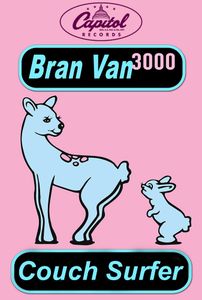 Bran Van 3000: Couch Surfer