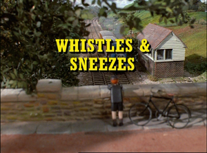 Whistles And Sneezes
