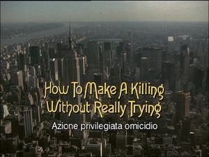 How To Make A Killing Without Really Trying