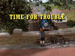 Time For Trouble