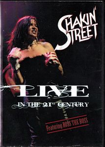 Shakin' Street, Live in the 21st Century