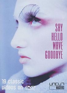 Say Hello, Wave Goodbye: 19 Classic Videos on DVD