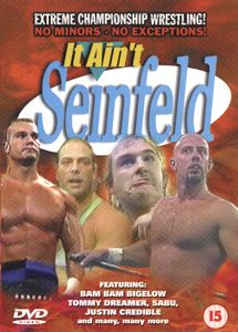 ECW It Ain't Seinfeld