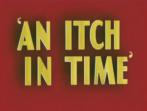 An Itch In Time