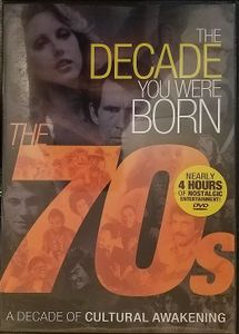 The Decade You Were Born: The 70s