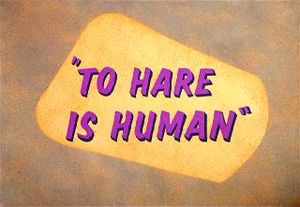To Hare Is Human