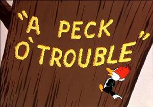 A Peck o' Trouble