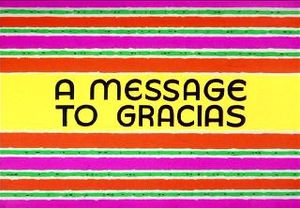 A Message To Gracias