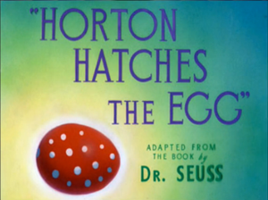 Horton Hatches The Egg