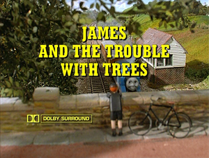 James And The Trouble With Trees